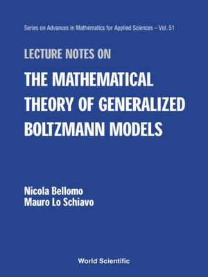 cover image of Lecture Notes On the Mathematical Theory of Generalized Boltzmann Models